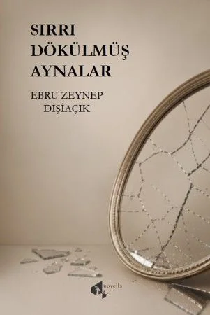 Sırrı Dökülmüş Aynalar