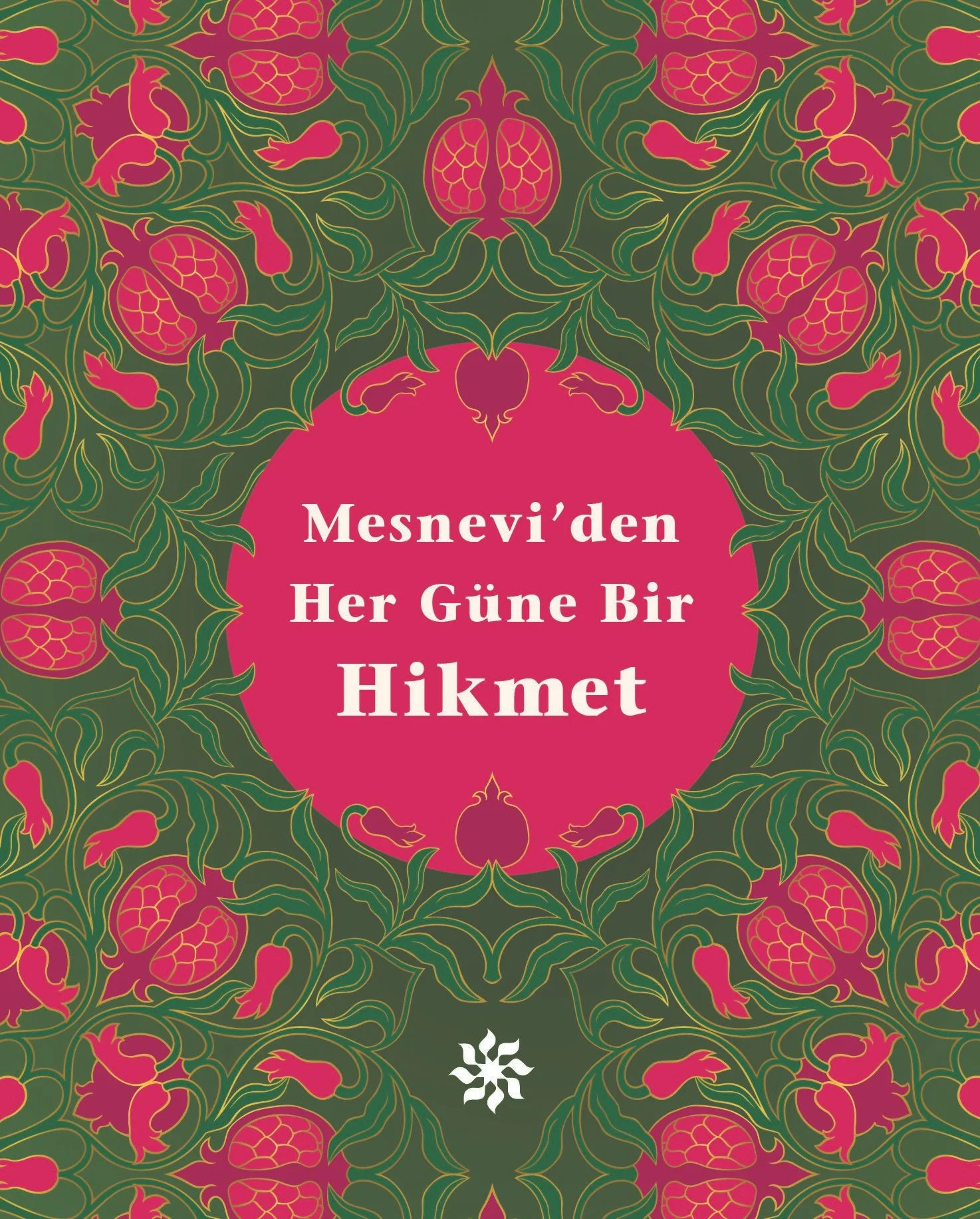 Mesnevi'den Her Güne Bir Hikmet (Ciltli)