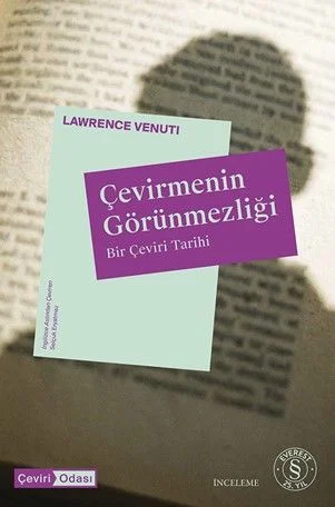 Çevirmenin Görünmezliği Bir Çeviri Tarihi