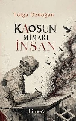 Kaosun Mimarı İnsan