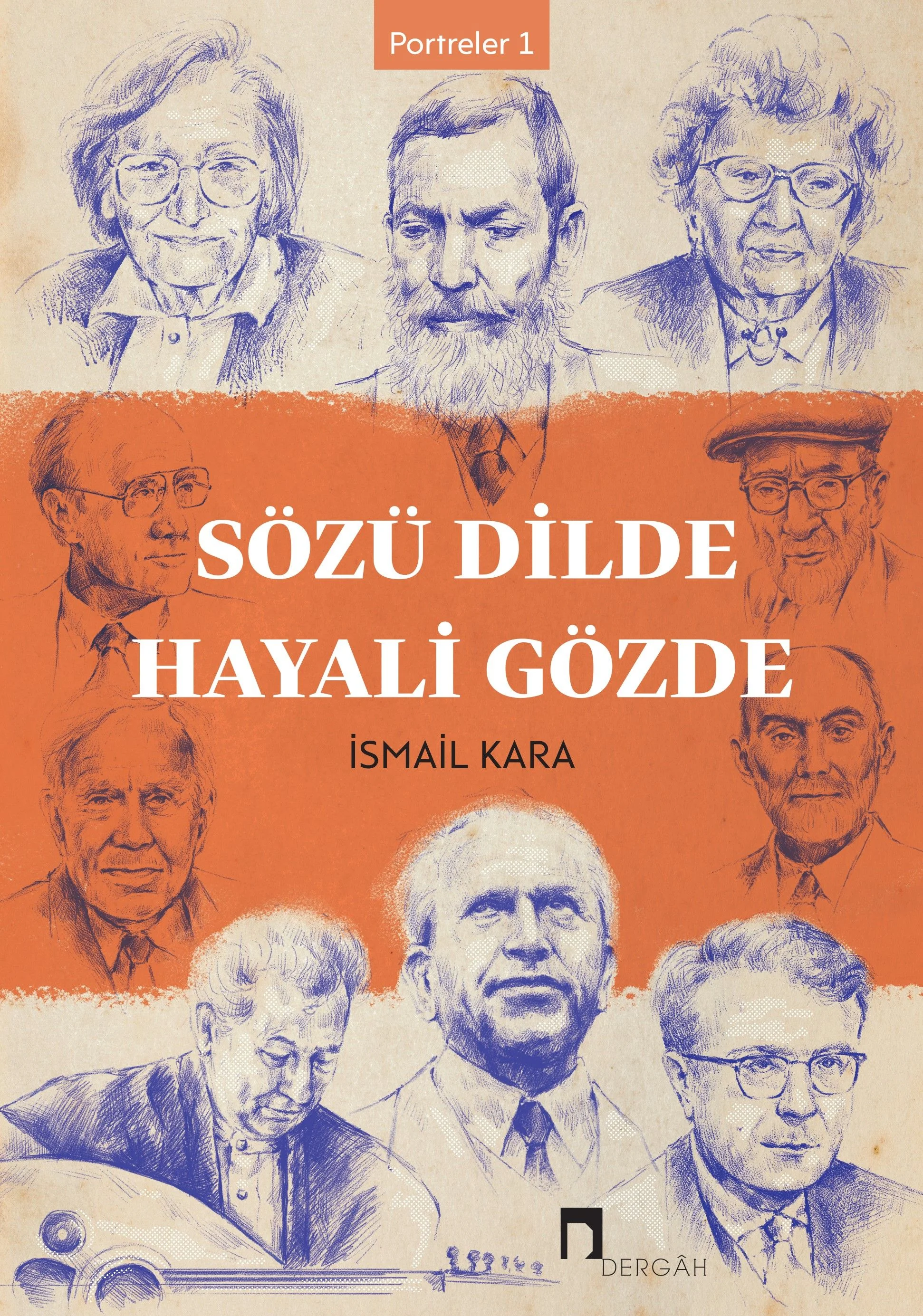 Sözü Dilde Hayali Gözde / Portreler 1