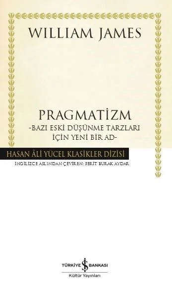 Pragmatizm (Karton Kapak) Bazı Eski Düşünme Tarzları İçin Yeni Bir Ad