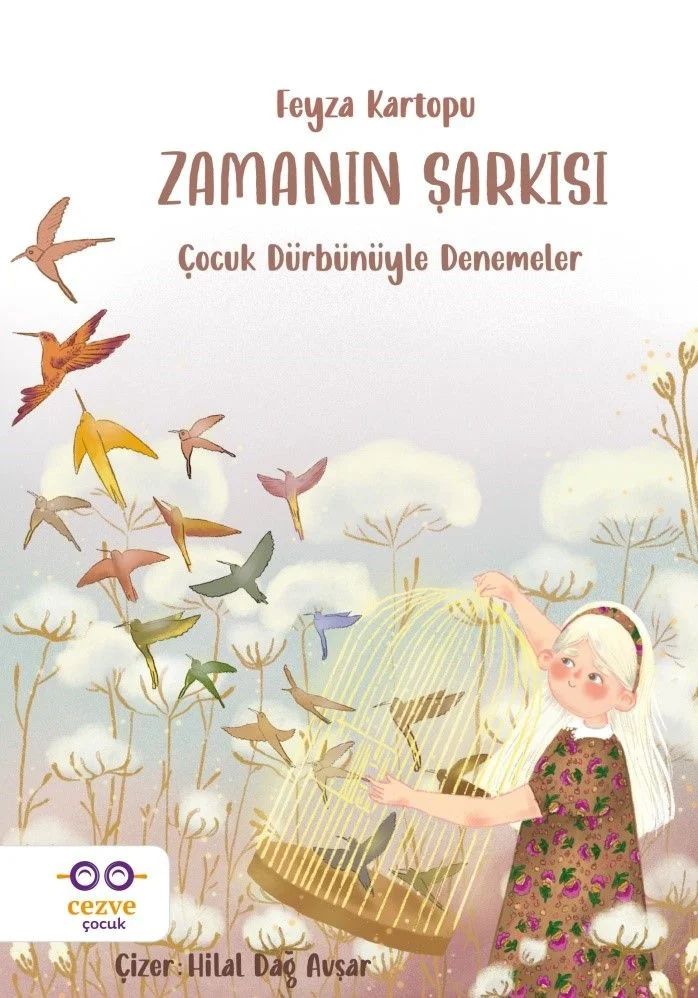Zamanın Şarkısı Çocuk Dürbünüyle Denemeler