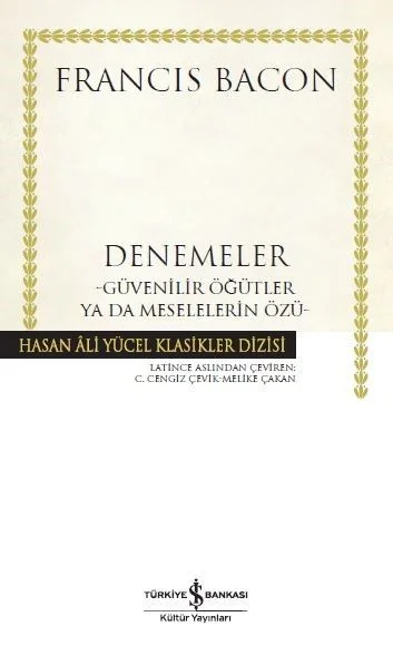 Denemeler (Ciltli) Güvenilir Öğütler ya da Meselelerin Özü