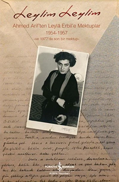 Leylim Leylim Ahmed Arif'ten Leyla Erbil'e Mektuplar