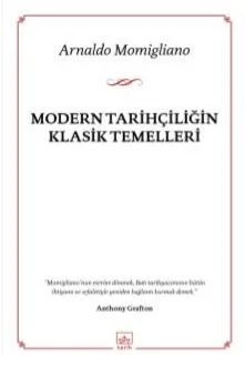 Modern Tarihçiliğin Klasik Temelleri