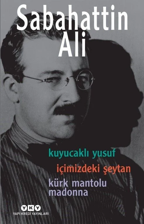 Sabahattin Ali Üç Roman Kuyucaklı Yusuf - İçimizdeki Şeytan - Kürk Mantolu Madonna