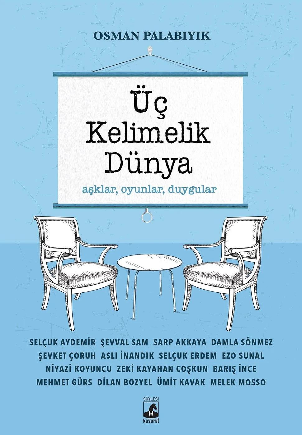 Üç Kelimelik Dünya Aşklar, Oyunlar, Duygular