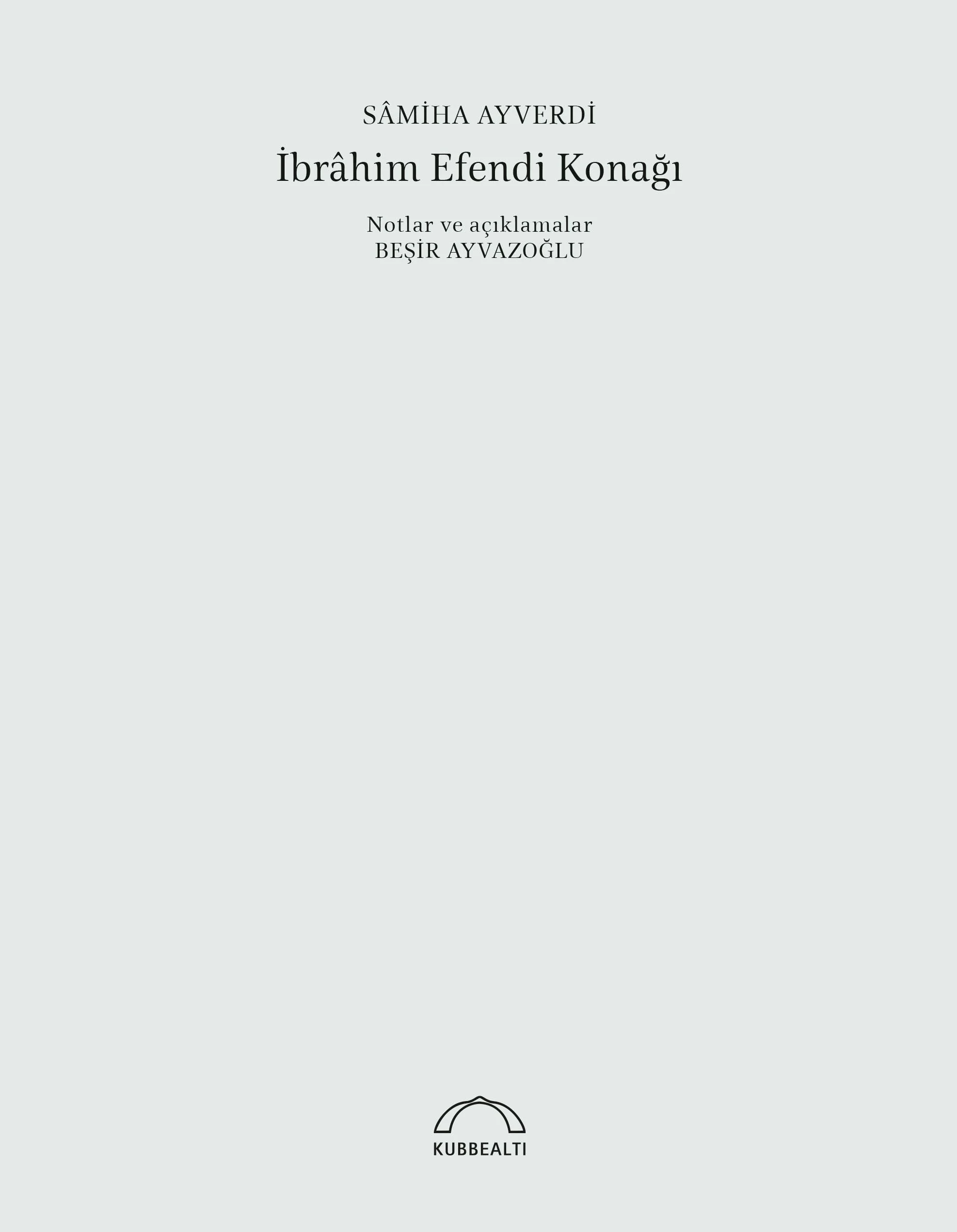 İbrahim Efendi Konağı (50. Yıl Özel Baskısı)