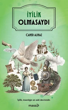 İyilik Olmasaydı