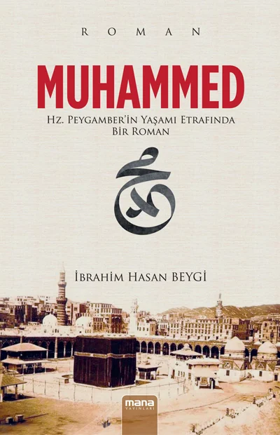 Muhammed Hz.Peygamber'in Yaşamı Etrafında Bir Roman