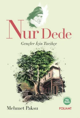 Nur Dede Gençler için Tarihçe