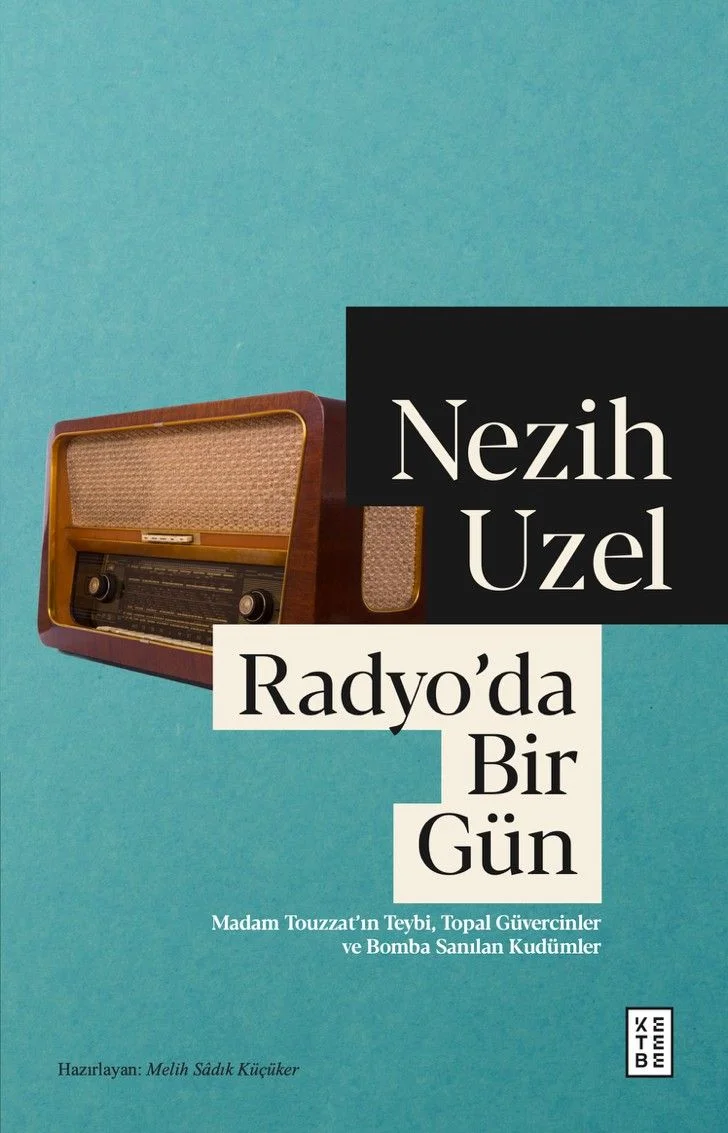 Radyo'da Bir Gün Madam Touzzat'ın Teybi, Topal Güvercinler ve Bomba Sanılan Kudümler
