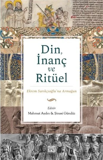 Din, İnanç ve Ritüel Ekrem Sarıkçıoğlu'na Armağan