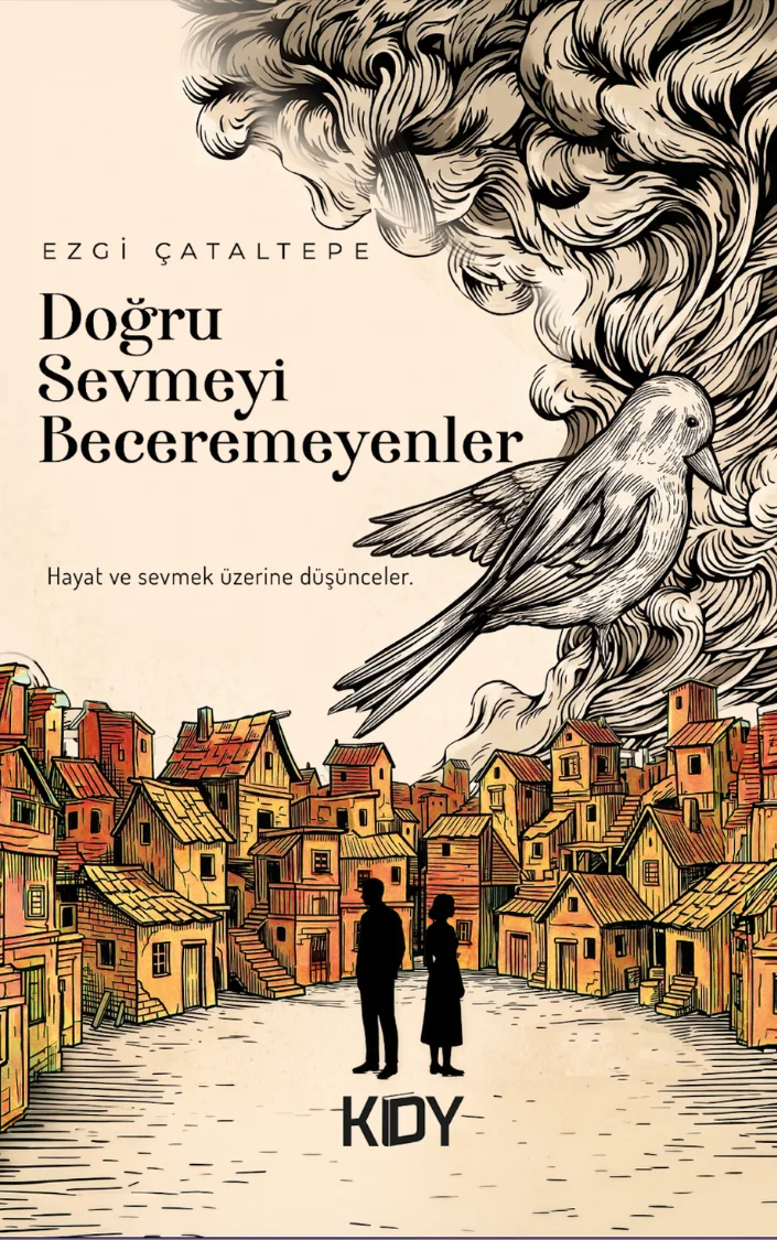 Doğru Sevmeyi Beceremeyenler