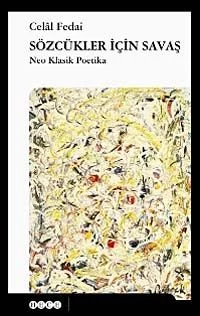 Sözcükler İçin Savaş Neo Klasik Poetika