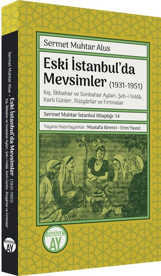 Eski İstanbul'da Mevsimler (1931-1951) Kış, İlkbahar ve Sonbahar Ayları, Şeb-i Yelda, Karlı Günler, Rüzgarlar ve Fırtınalar