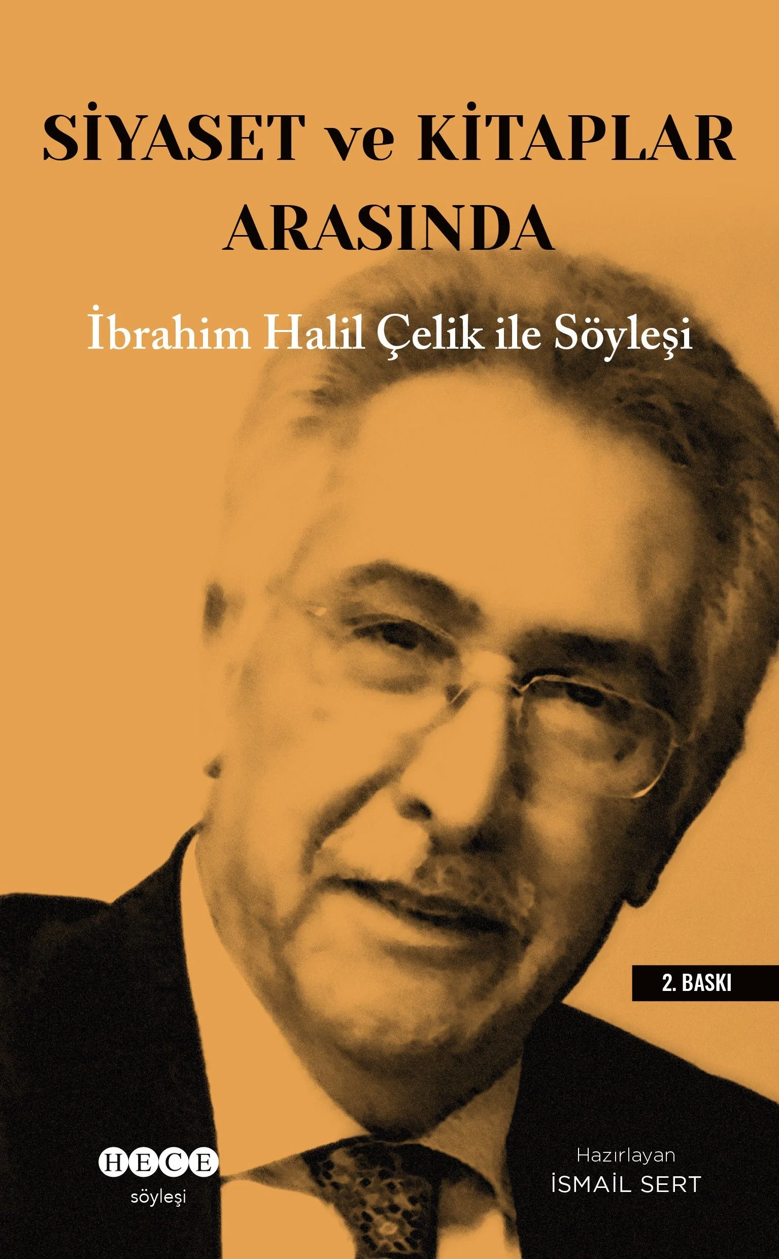 Siyaset ve Kitaplar Arasında İbrahim Halil Çelik İle Söyleşi