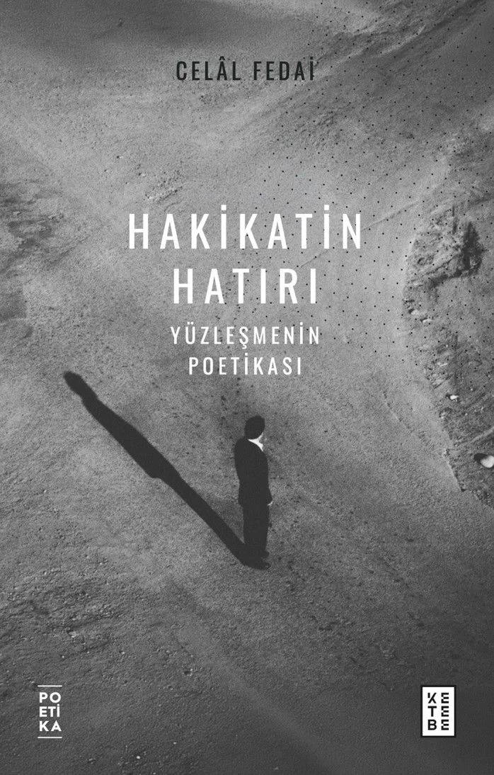 Hakikatin Hatırı Yüzleşmenin Poetikası