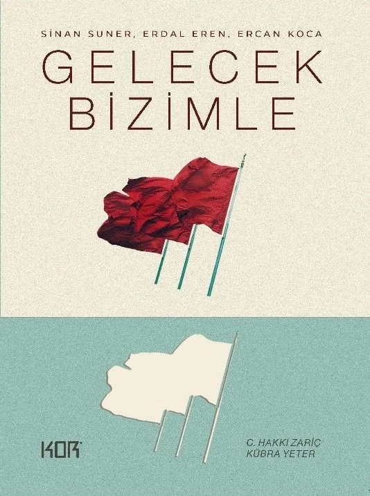 Gelecek Bizimle Sinan Suner, Erdal Eren, Ercan Koca