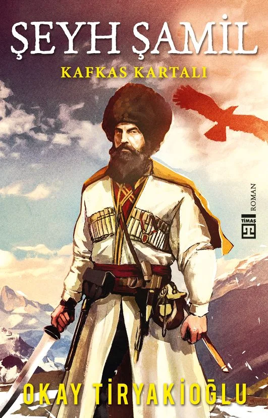 Şeyh Şamil - Kafkas Kartalı