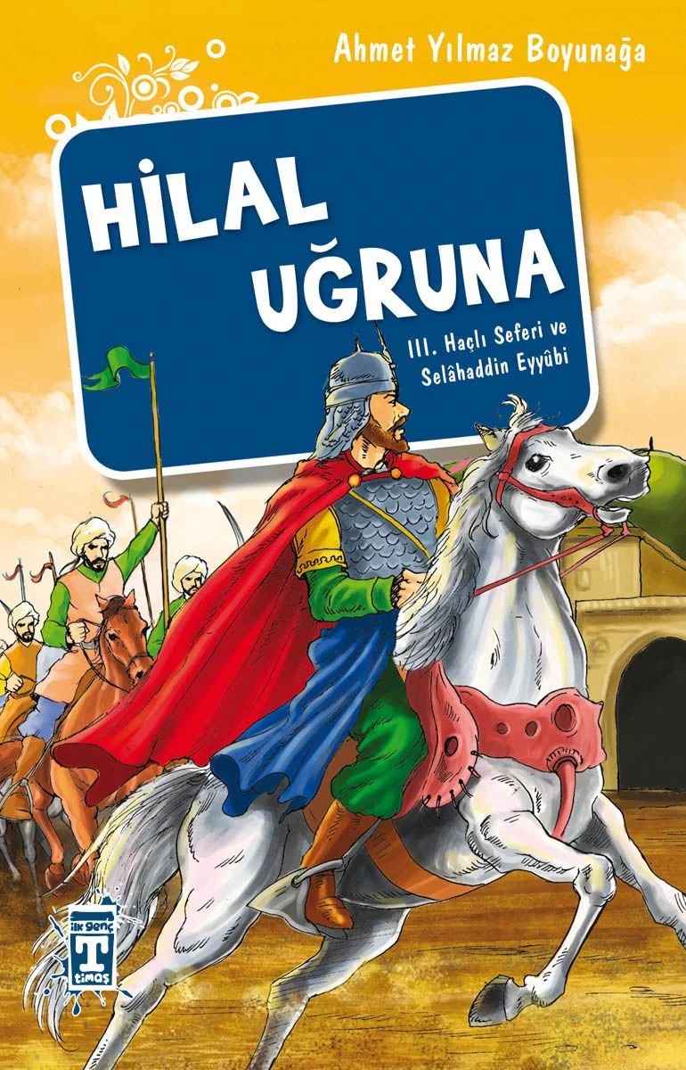 Hilal Uğruna/III. Haçlı Seferi ve Selahaddin Eyyübi