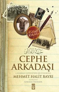 Cephe Arkadaşı Çanakkale Cephesi'nde Bir İstanbullu