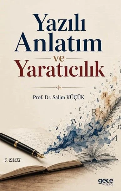 Yazılı Anlatım ve Yaratıcılık Yeniden Düzenlenmiş ve Genişletilmiş