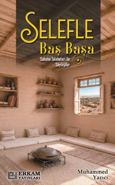 Selefle Baş Başa Sahabe Talebeleri ile Söyleşiler