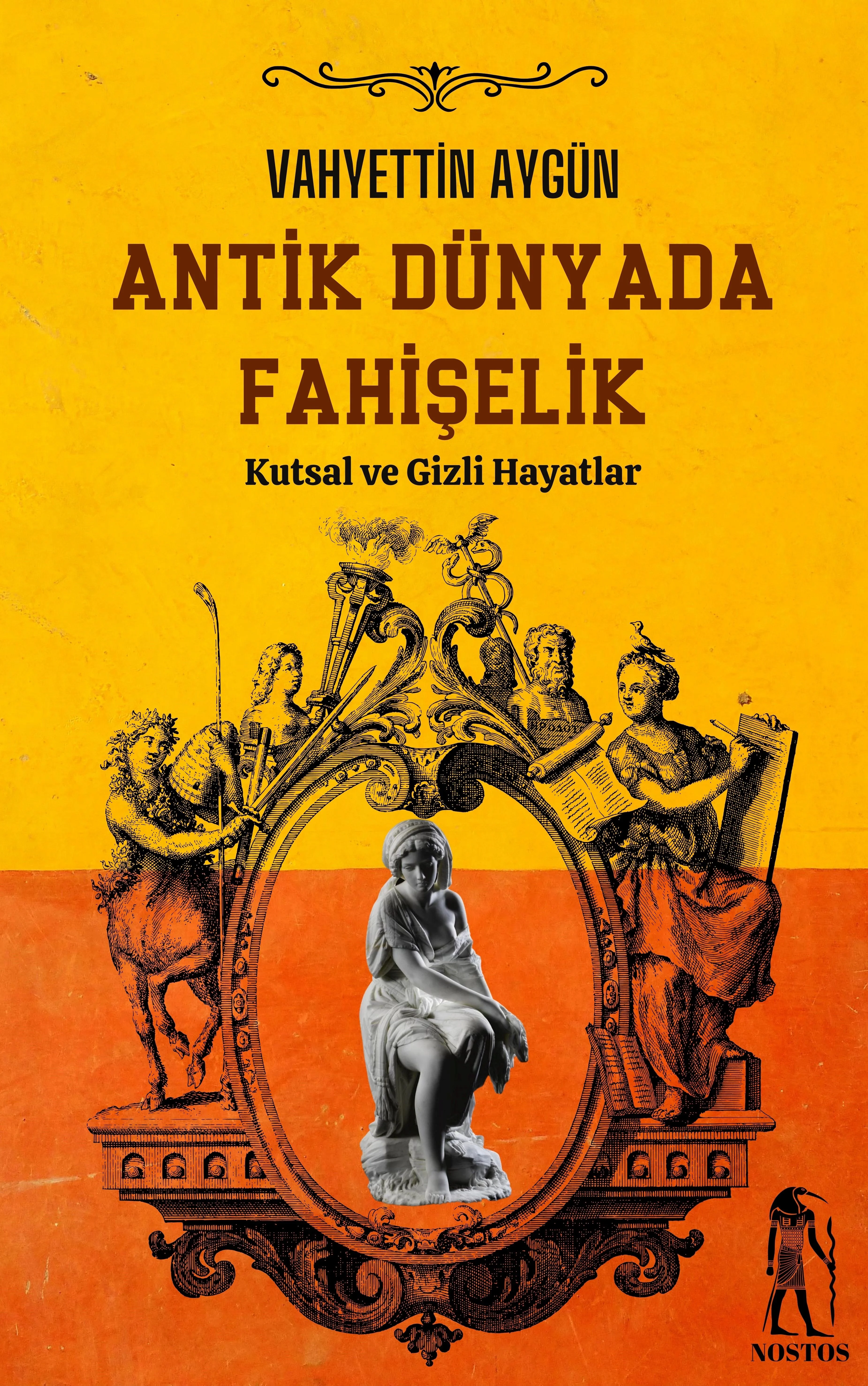 Antik Dünyada Fahişelik (Kutsal ve Gizli Hayatlar)