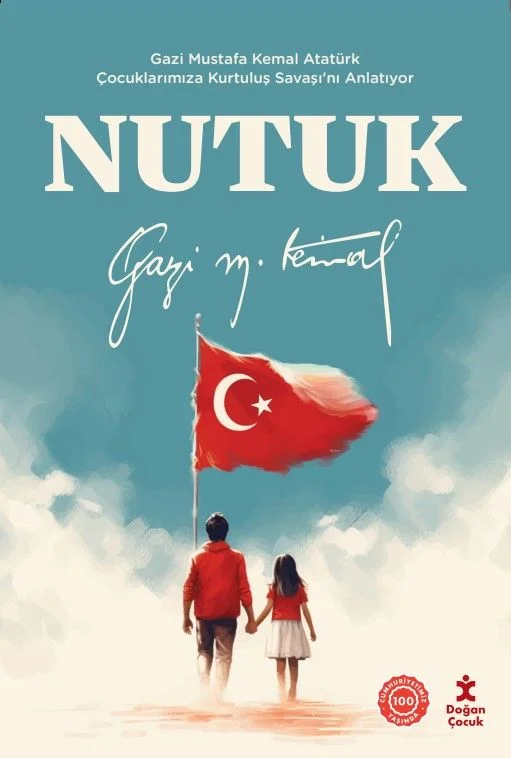 Nutuk Gazi Mustafa Kemal Atatürk Çocuklarımıza Kurtuluş Savaşı'nı Anlatıyor