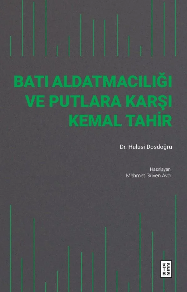 Batı Aldatmacılığı ve Putlara Karşı Kemal Tahir