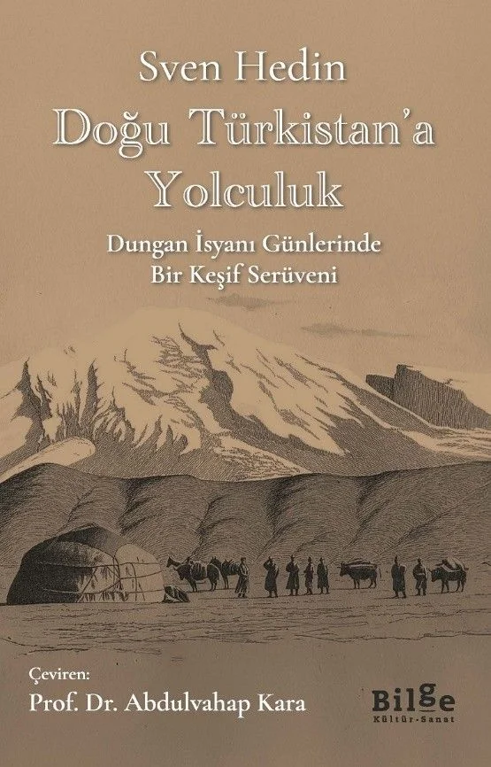 Doğu Türkistan'a Yolculuk Dungan İsyanı Günlerinde Bir Keşif Serüveni