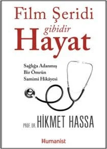 Film Şeridi Gibidir Hayat Sağlığa Adanmış Bir Ömrün Samimi Hikayesi