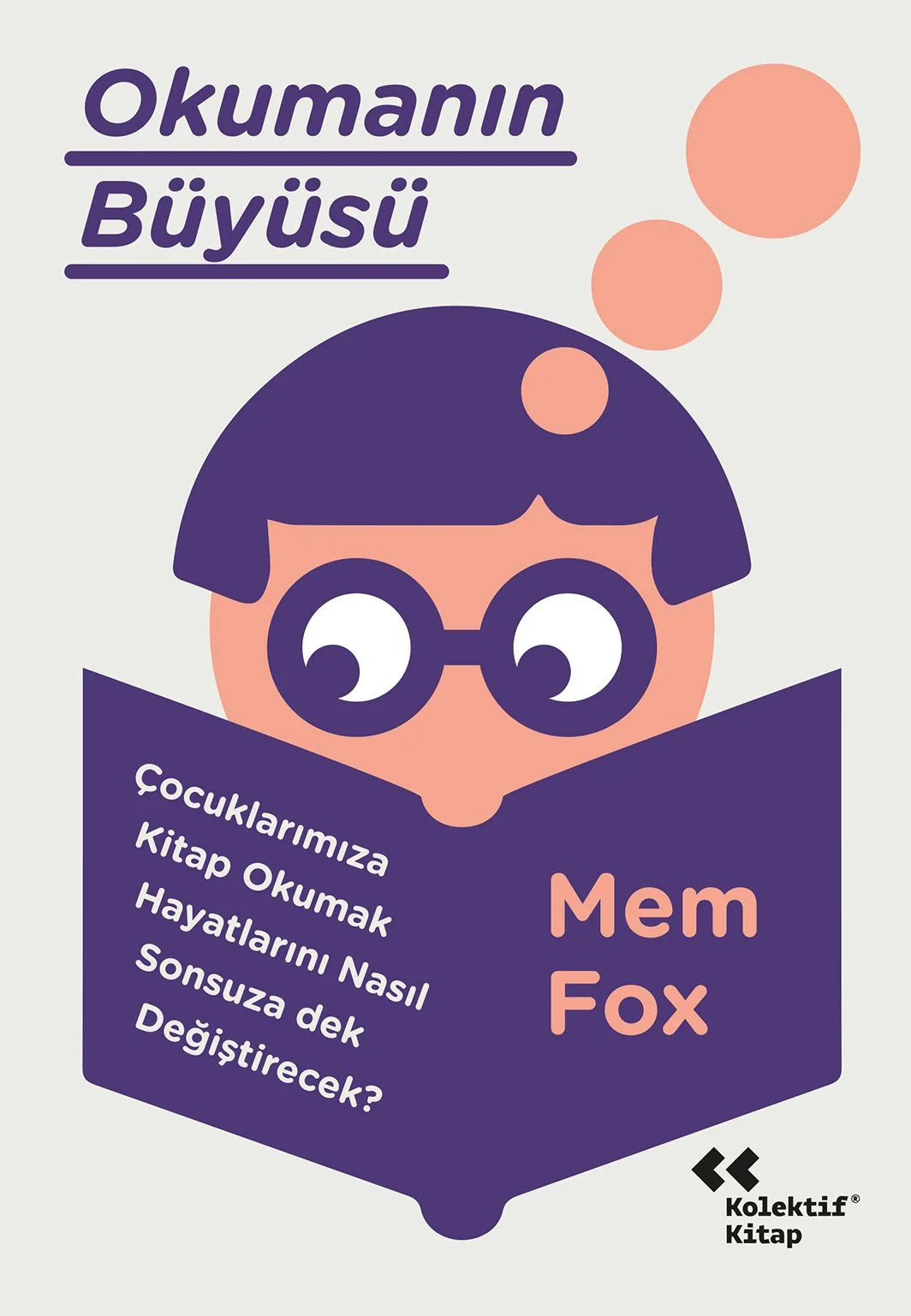 Okumanın Büyüsü Çocuklarımıza Kitap Okumak Hayatlarını Neden Sonsuza Dek Değiştirecek?