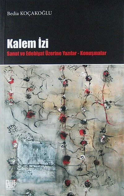 Kalem İzi Sanat ve Edebiyat Üzerine Yazılar - Konuşmalar