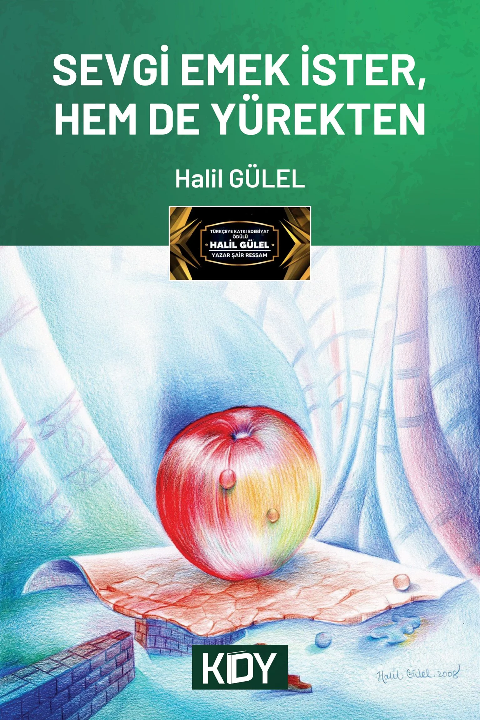 Sevgi Emek İster, Hem de Yürekten