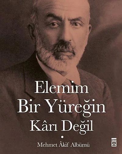 Elemim Bir Yüreğin Karı Değil (Ciltli+Şömizli) Mehmet Akif Albümü