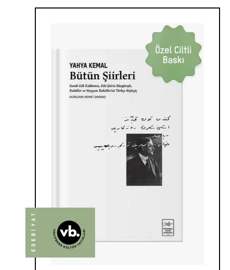Bütün Şiirleri (Ciltli-Sert Kapak): Kendi Gök Kubbemiz, Eski Şiirin Rüzgarlarıyle, Rubaîler ve Hayyam Rubaîlerini Türkçe Söyleyiş