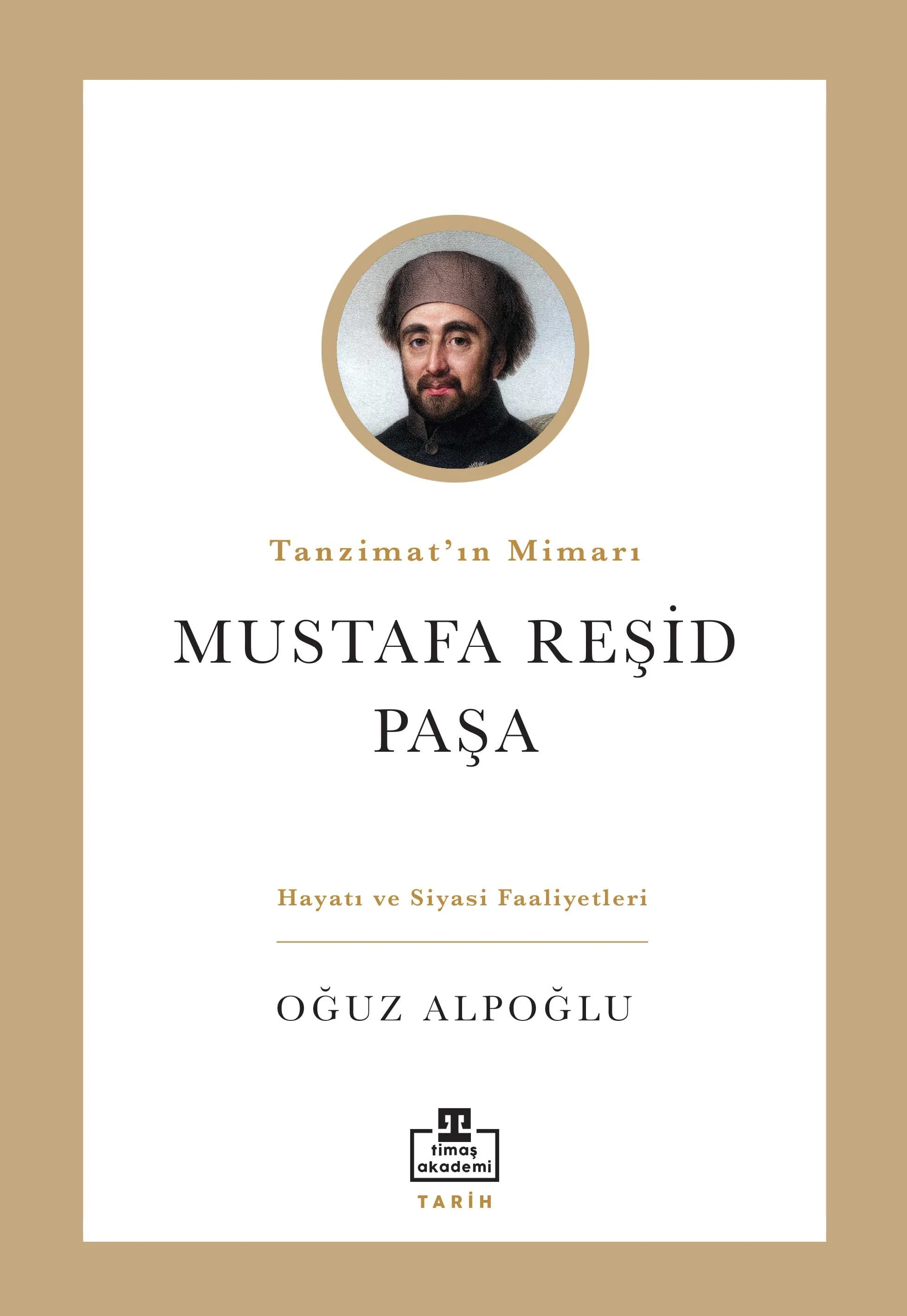 Tanzimat'ın Mimarı: Mustafa Reşid Paşa