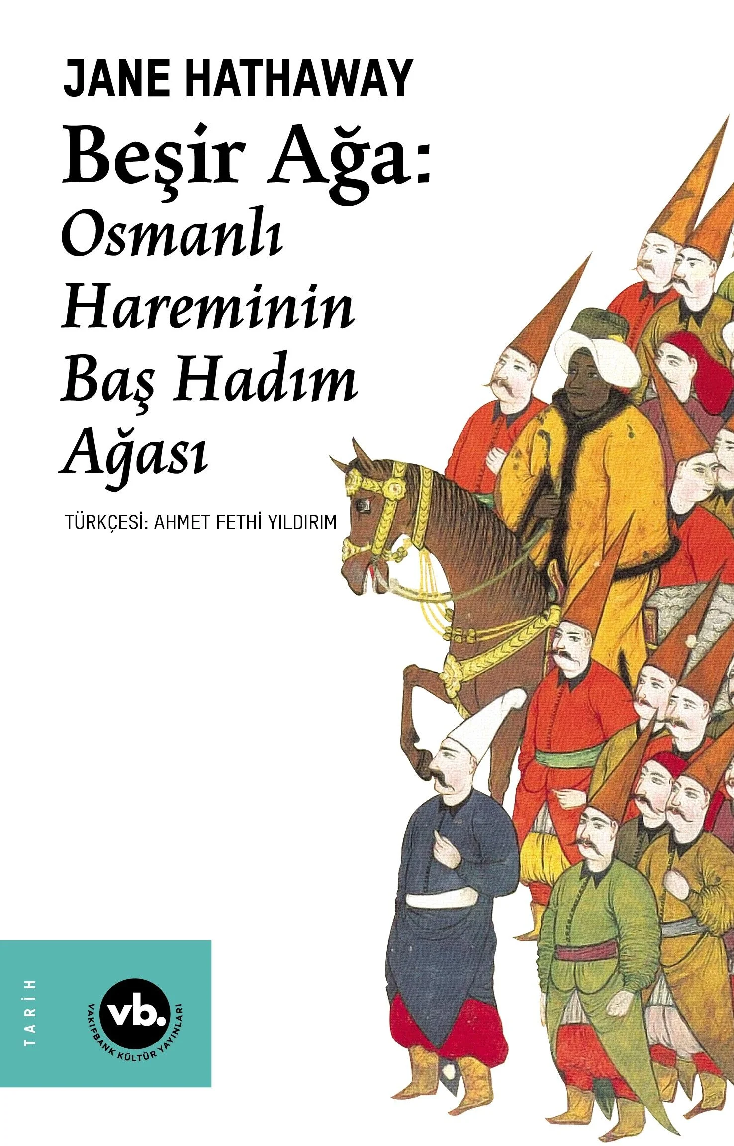 Beşir Ağa Osmanlı Hareminin Baş Hadım Ağası
