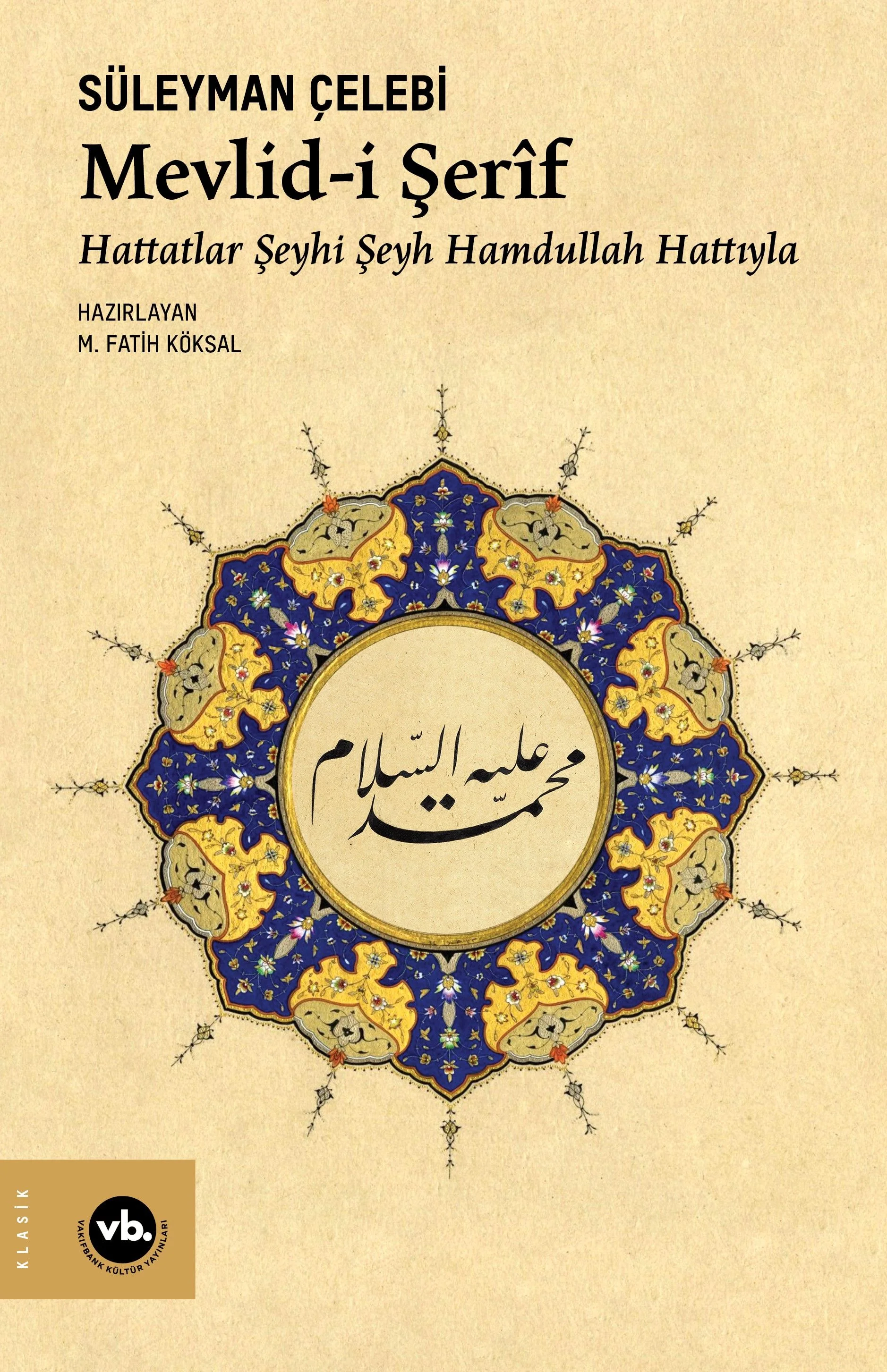 Mevlid-i Şerîf Hattatlar Şeyhi Şeyh Hamdullah Hattıyla