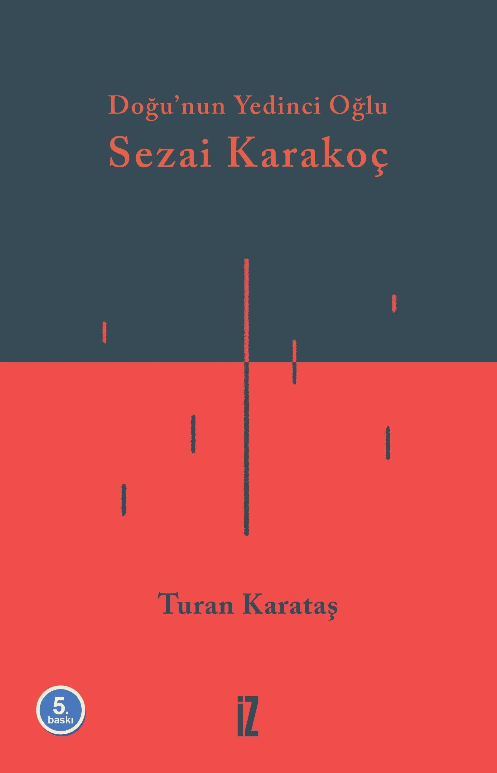 Doğu'nun Yedinci Oğlu Sezai Karakoç