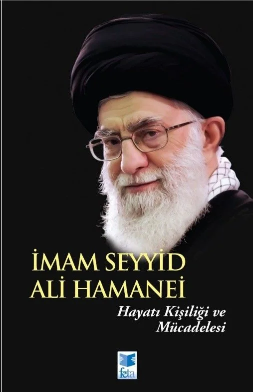 İmam Seyyid Ali Hamanei Hayatı Kişiliği ve Mücadelesi