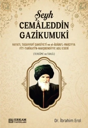 Şeyh Cemaleddin Gazikumuki Hayatı Tasavvufi Şahsiyeti ve El-Adabul Marziyya Fit-Tarikatin Nakşbendiyye Adlı Eseri
