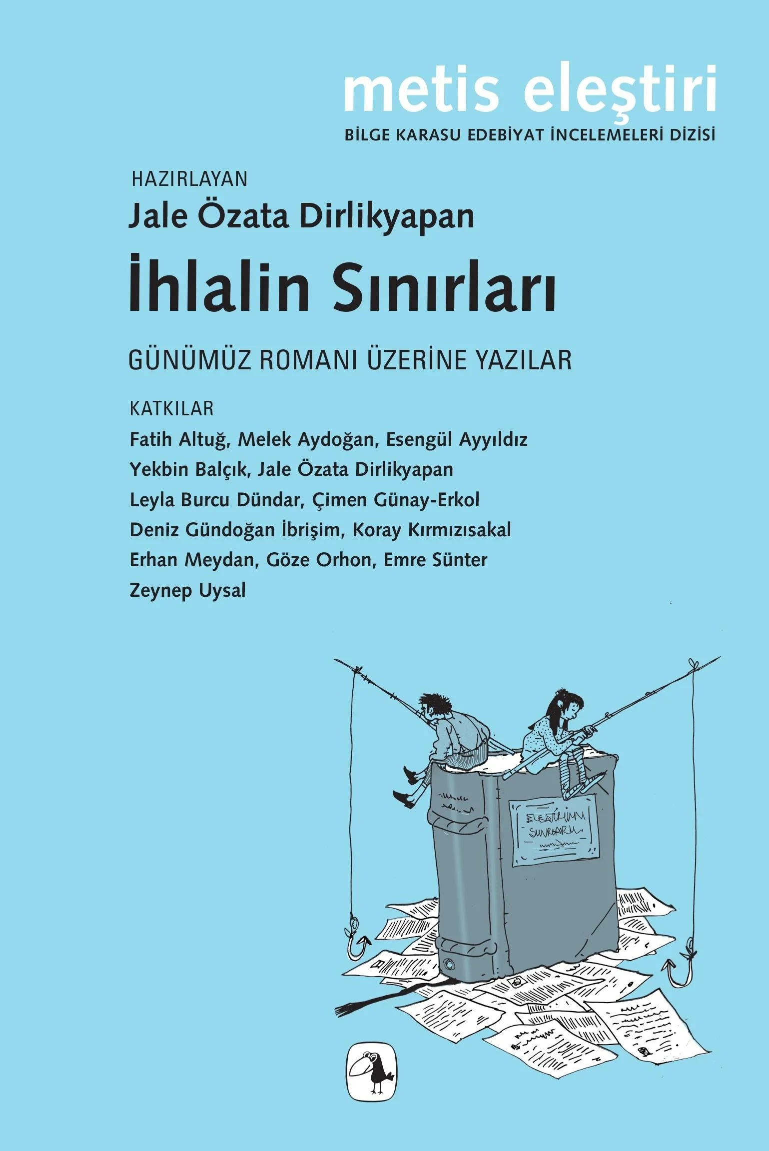 İhlalin Sınırları Günümüz Romanı Üzerine Yazılar