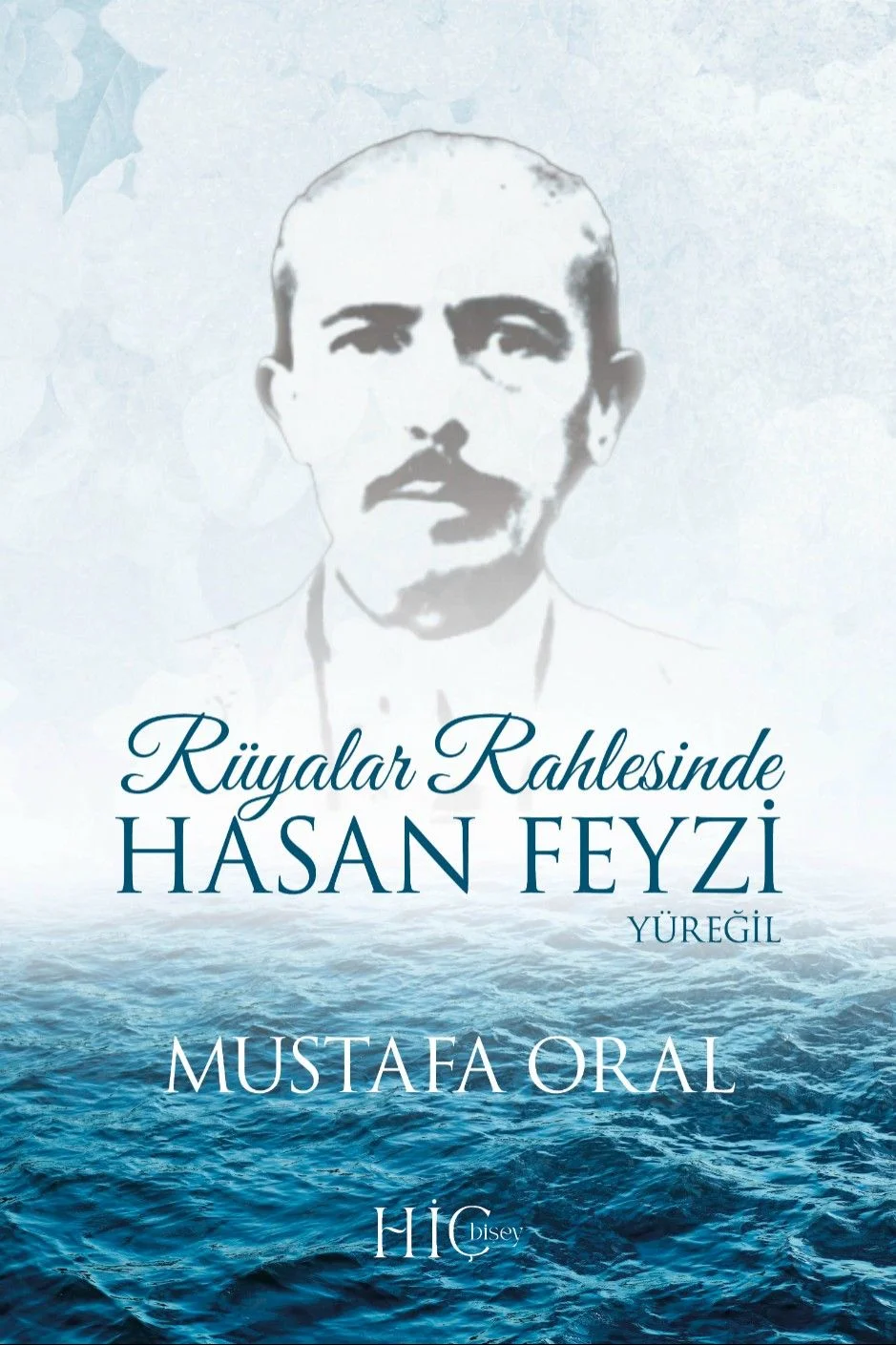 Rüyalar Rahlesinde Hasan Feyzi Yüreğil