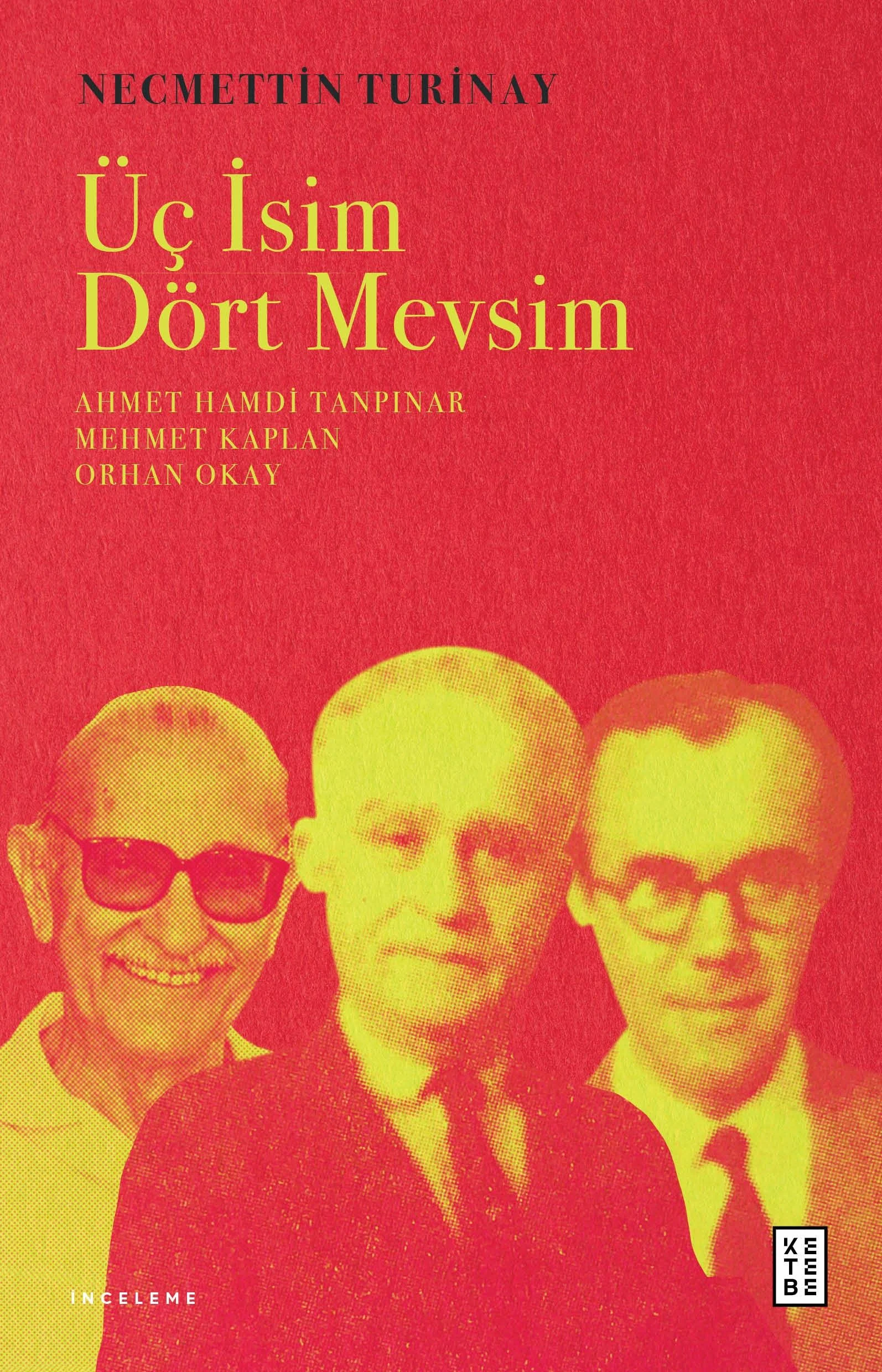 Üç İsim Dört Mevsim &amp; Ahmet Hamdi Tanpınar Mehmet Kaplan Orhan Okay