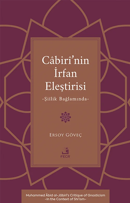 Cabirî'nin İrfan Eleştirisi &amp; Şiîlik Bağlamında