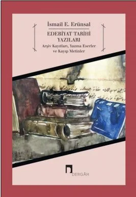 Edebiyat Tarihi Yazıları &amp; Arşiv Kayıtları, Yazma Eserler ve Kayıp Metinler